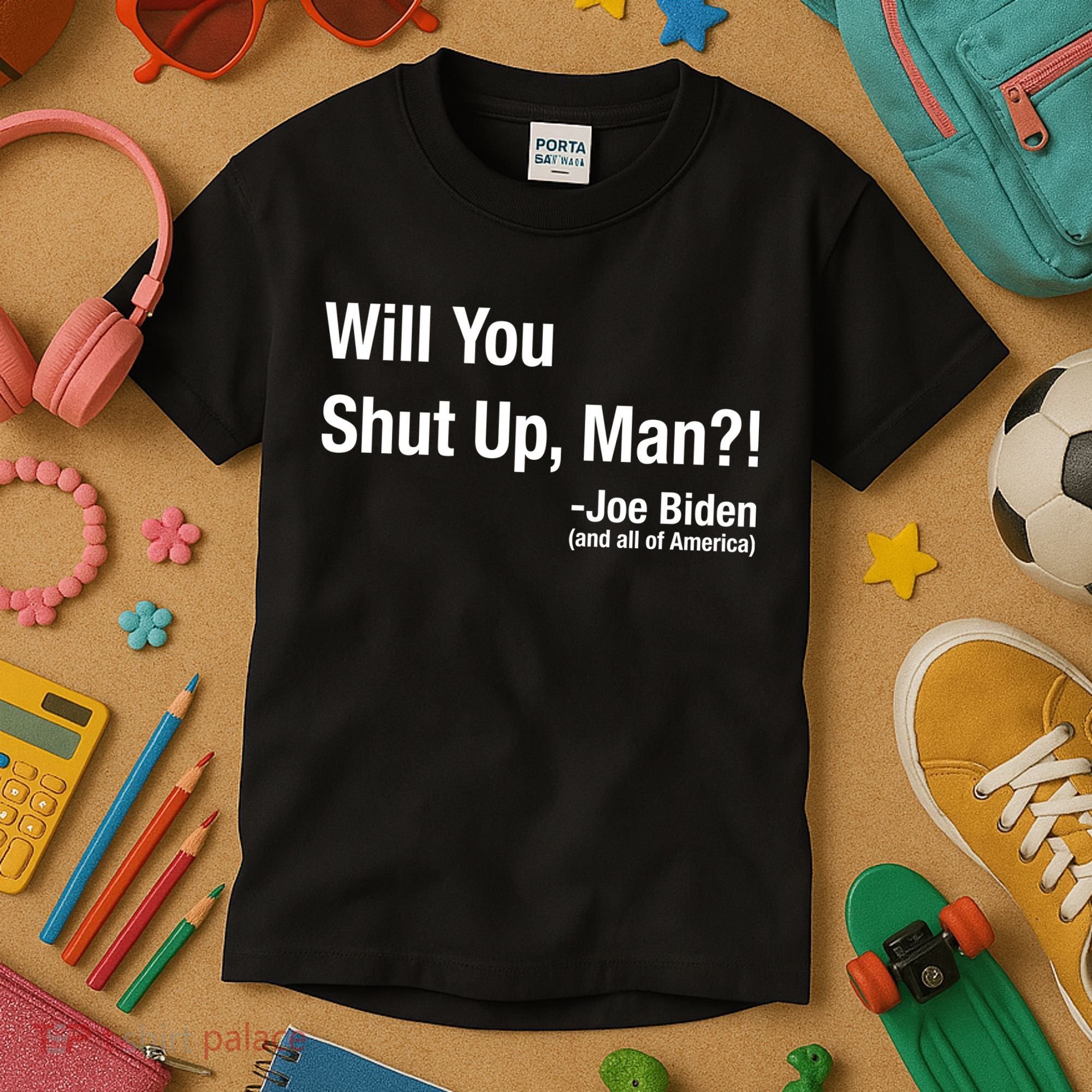 Will You Shut Up Man? Funny Biden Quote President Debate Kids T-Shirt