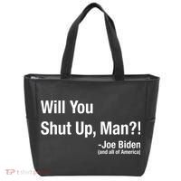 Will You Shut Up Man? Funny Biden Quote President Debate Tote Bag thumb 0