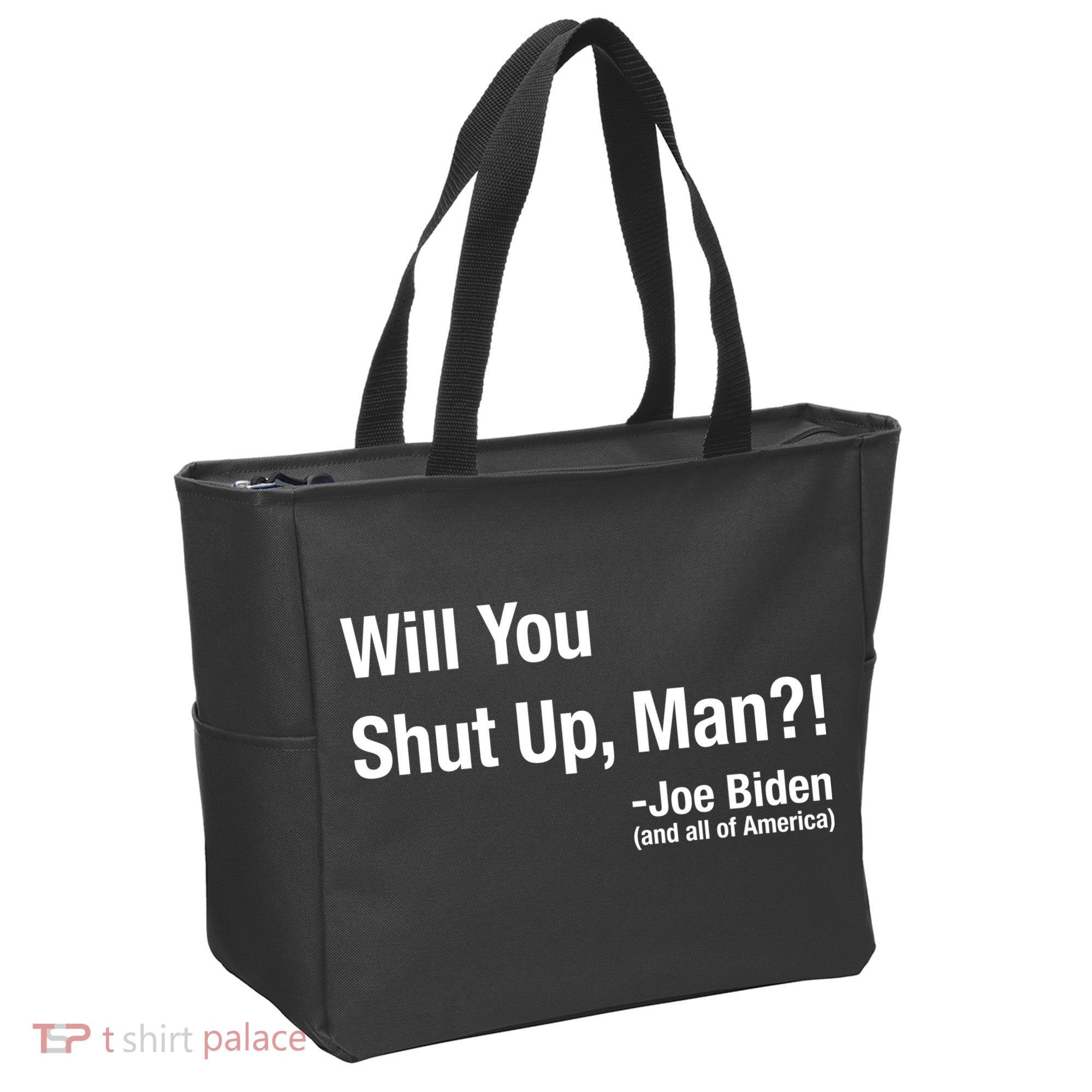 Will You Shut Up Man? Funny Biden Quote President Debate Tote Bag