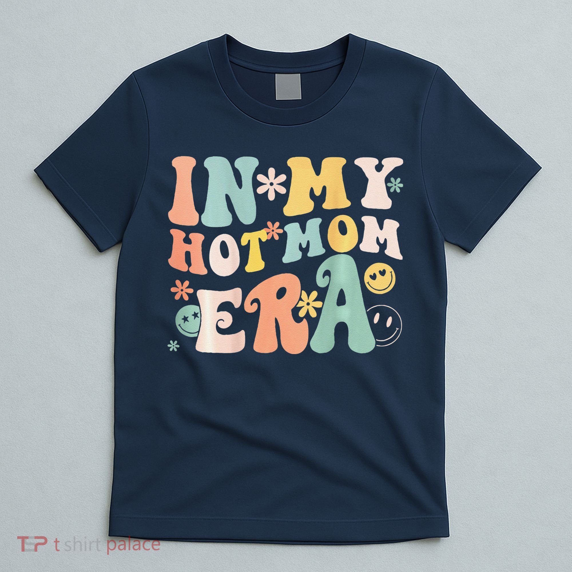Women In My Hot Mom Era Lover Groovy Retro Mom MotherS Day T-Shirt