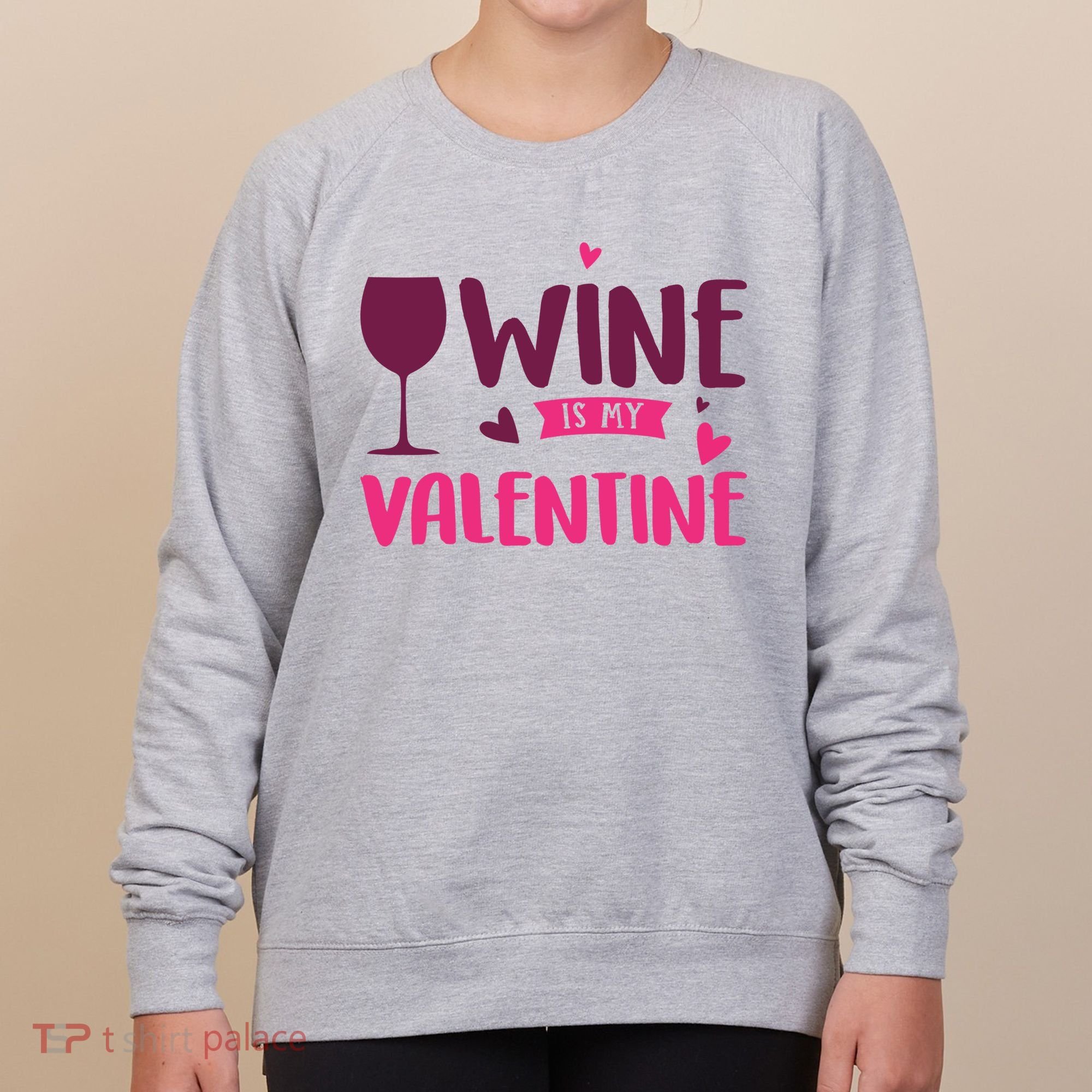 Wine Is My Valentine Funny Holiday Women's Sweatshirt