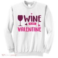 Wine Is My Valentine Funny Holiday Sweatshirt thumb 0