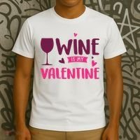 Wine Is My Valentine Funny Holiday T-Shirt thumb 3