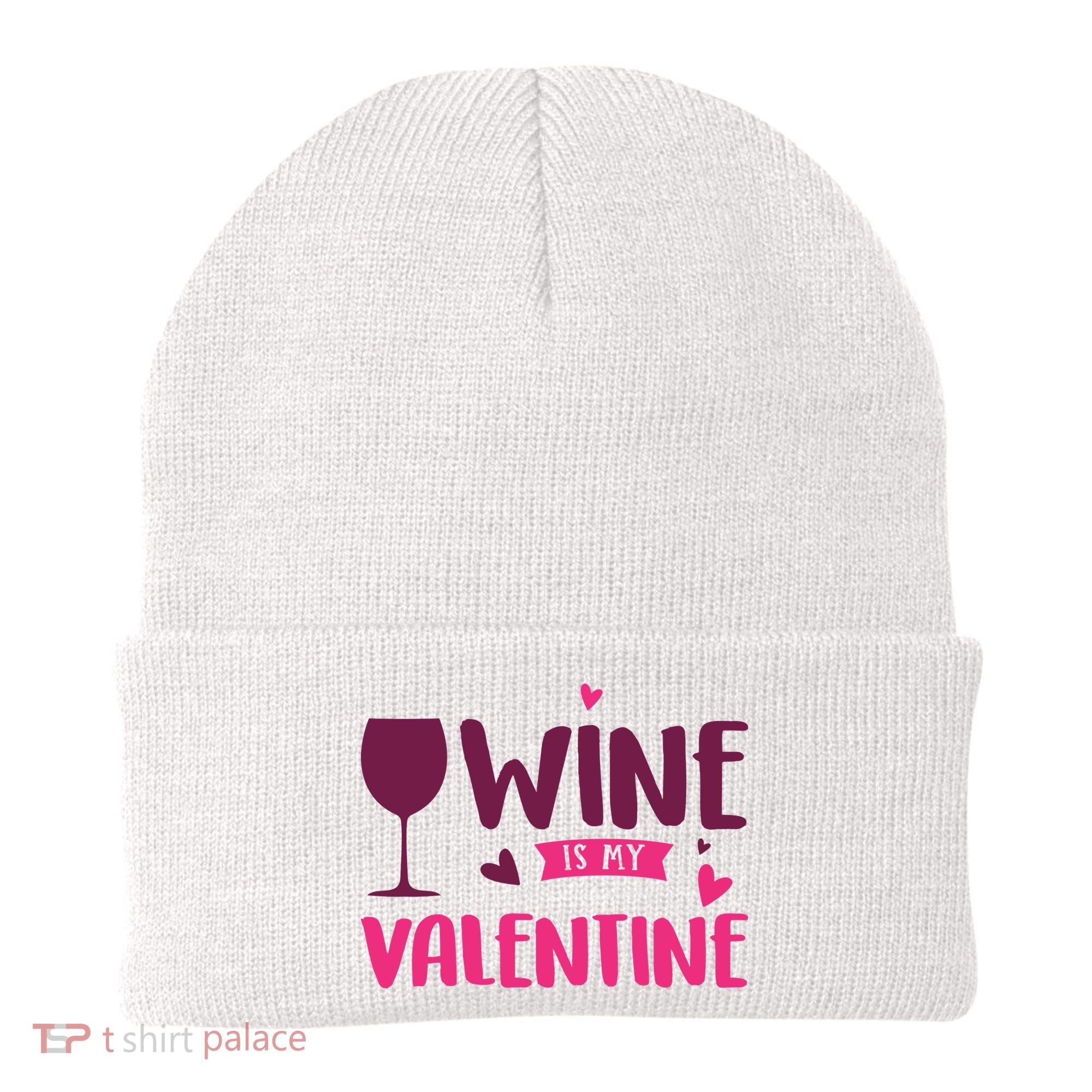 Wine Is My Valentine Funny Holiday Beanie
