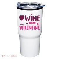 Wine Is My Valentine Funny Holiday Tumbler thumb 0