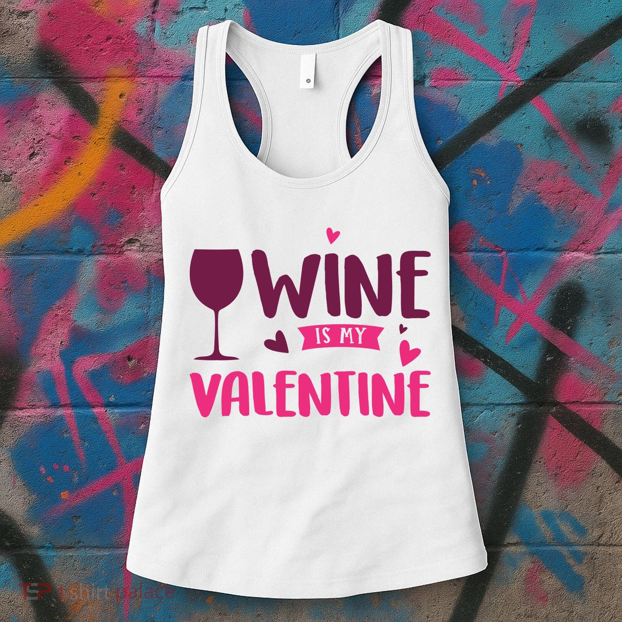 Wine Is My Valentine Funny Holiday Women's Tank Top