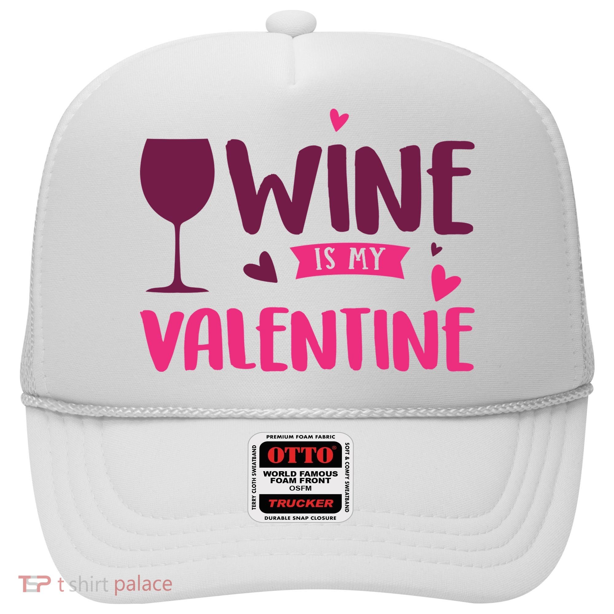 Wine Is My Valentine Funny Holiday Hat