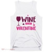 Wine Is My Valentine Funny Holiday Tank Top thumb 0