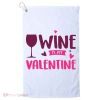 Wine Is My Valentine Funny Holiday Golf Towel thumb 0
