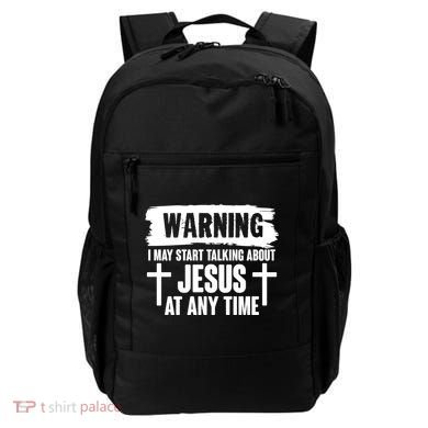Warning I May Start Talking About Jesus At Any Time Backpack