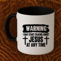 Warning I May Start Talking About Jesus At Any Time Coffee Mug thumb 2