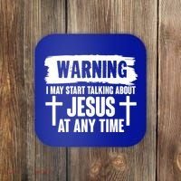 Warning I May Start Talking About Jesus At Any Time Coaster thumb 0