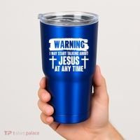 Warning I May Start Talking About Jesus At Any Time Tumbler thumb 2