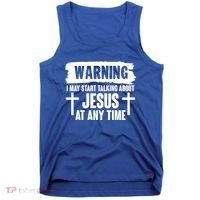 Warning I May Start Talking About Jesus At Any Time Tank Top thumb 0