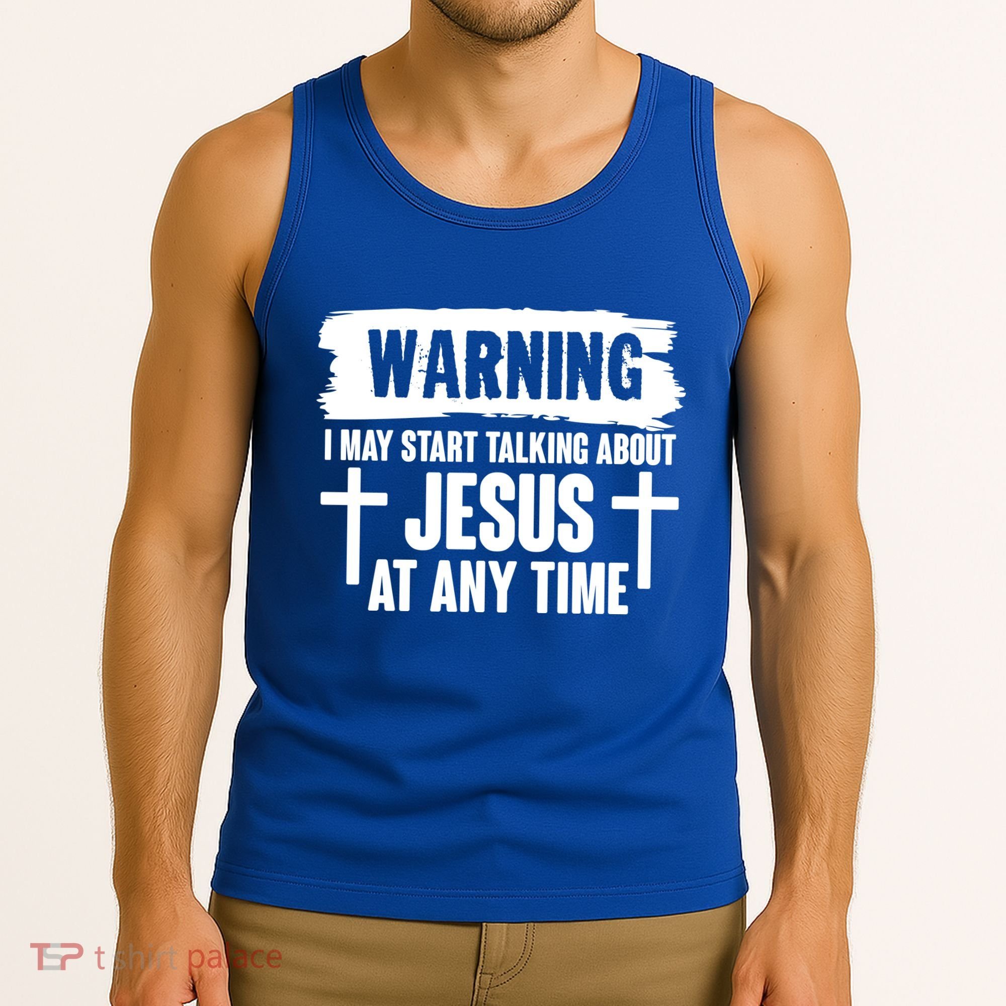 Warning I May Start Talking About Jesus At Any Time Tank Top