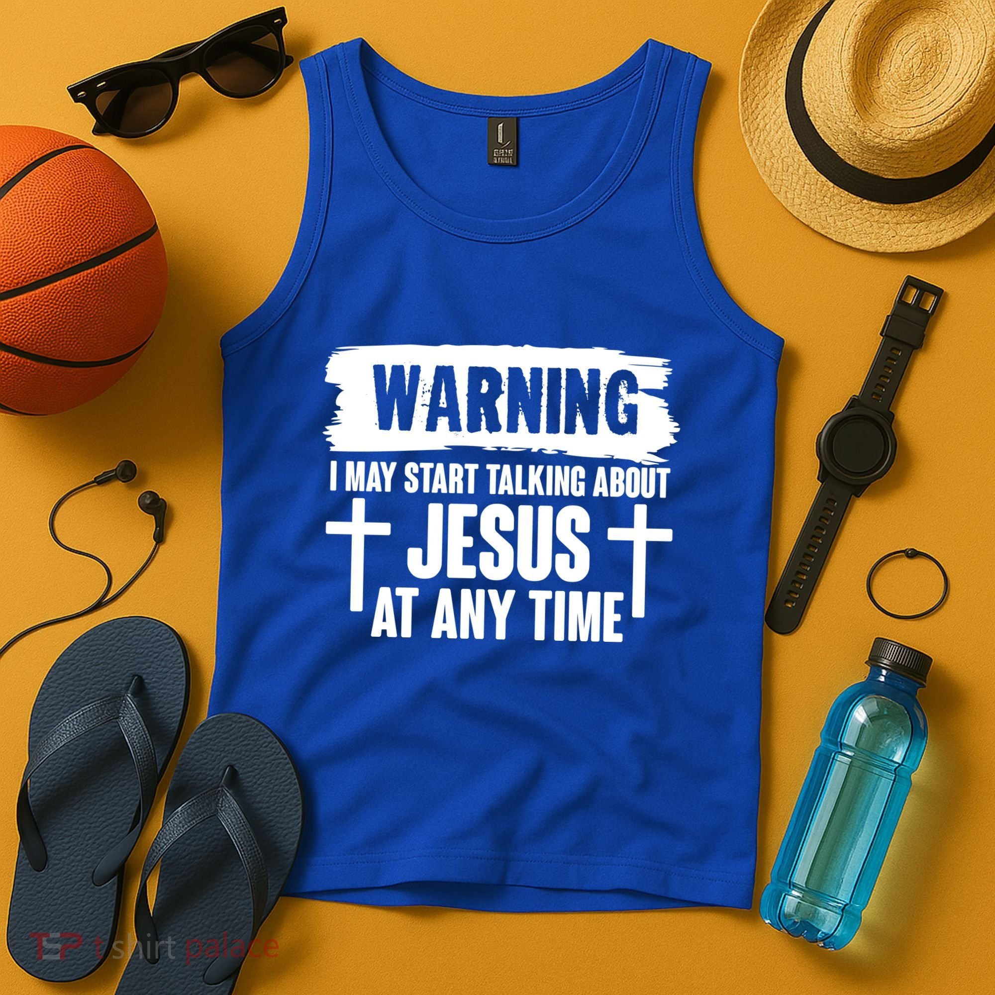 Warning I May Start Talking About Jesus At Any Time Tank Top