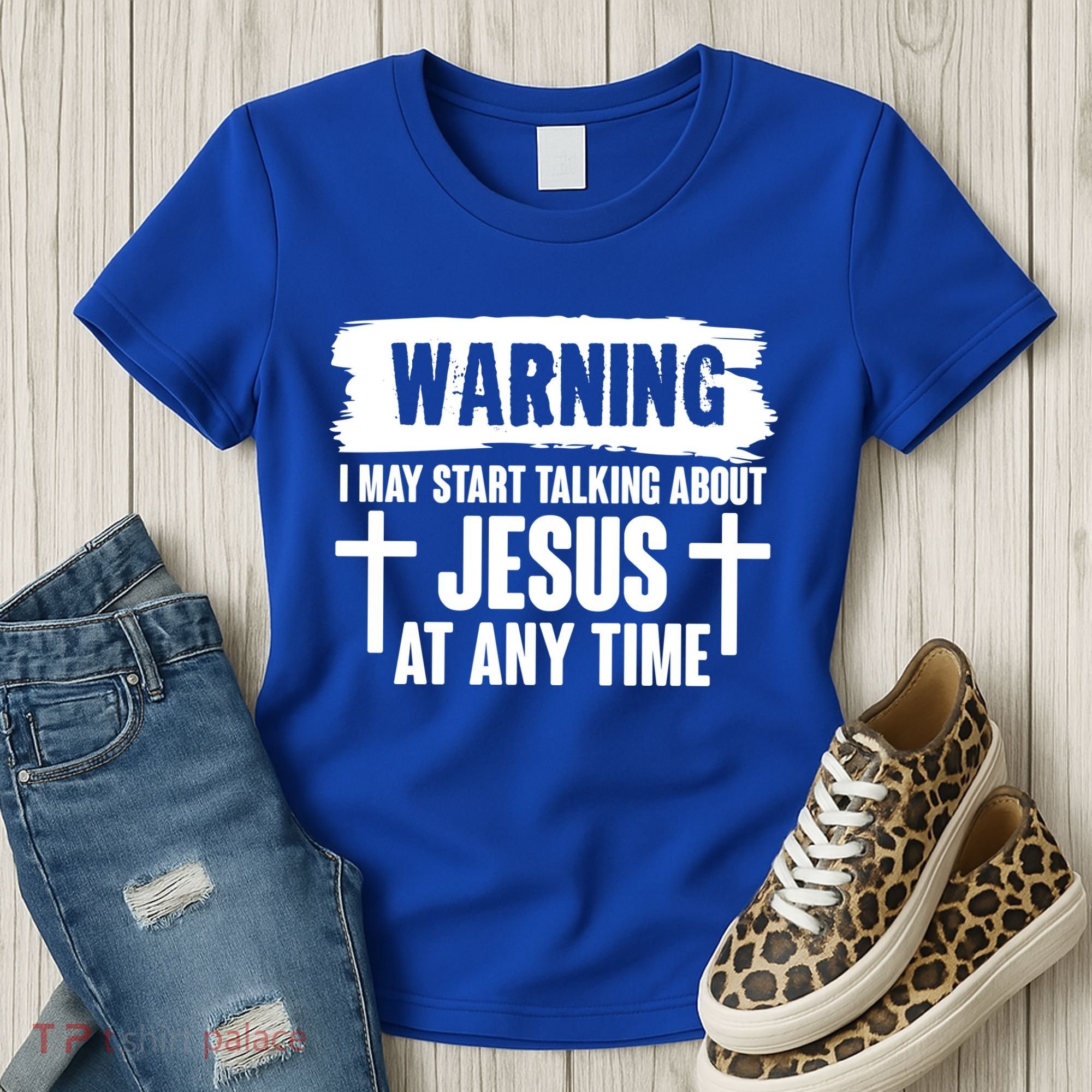 Warning I May Start Talking About Jesus At Any Time Women's T-Shirt