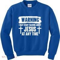 Warning I May Start Talking About Jesus At Any Time Kids Sweatshirt thumb 0