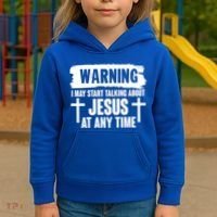 Warning I May Start Talking About Jesus At Any Time Kids Hoodie thumb 3
