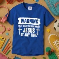 Warning I May Start Talking About Jesus At Any Time Kids T-Shirt thumb 3