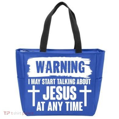 Warning I May Start Talking About Jesus At Any Time Tote Bag