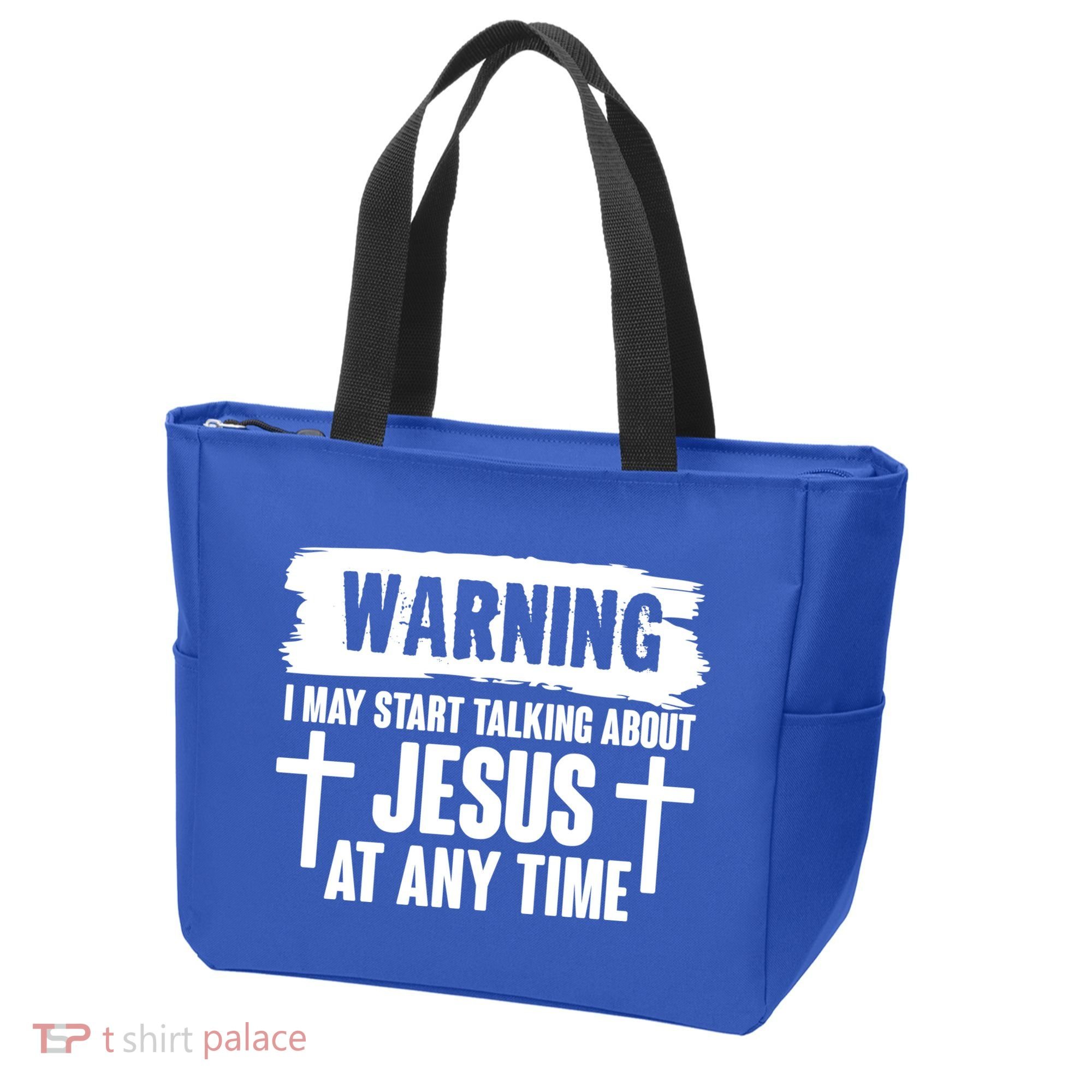 Warning I May Start Talking About Jesus At Any Time Tote Bag