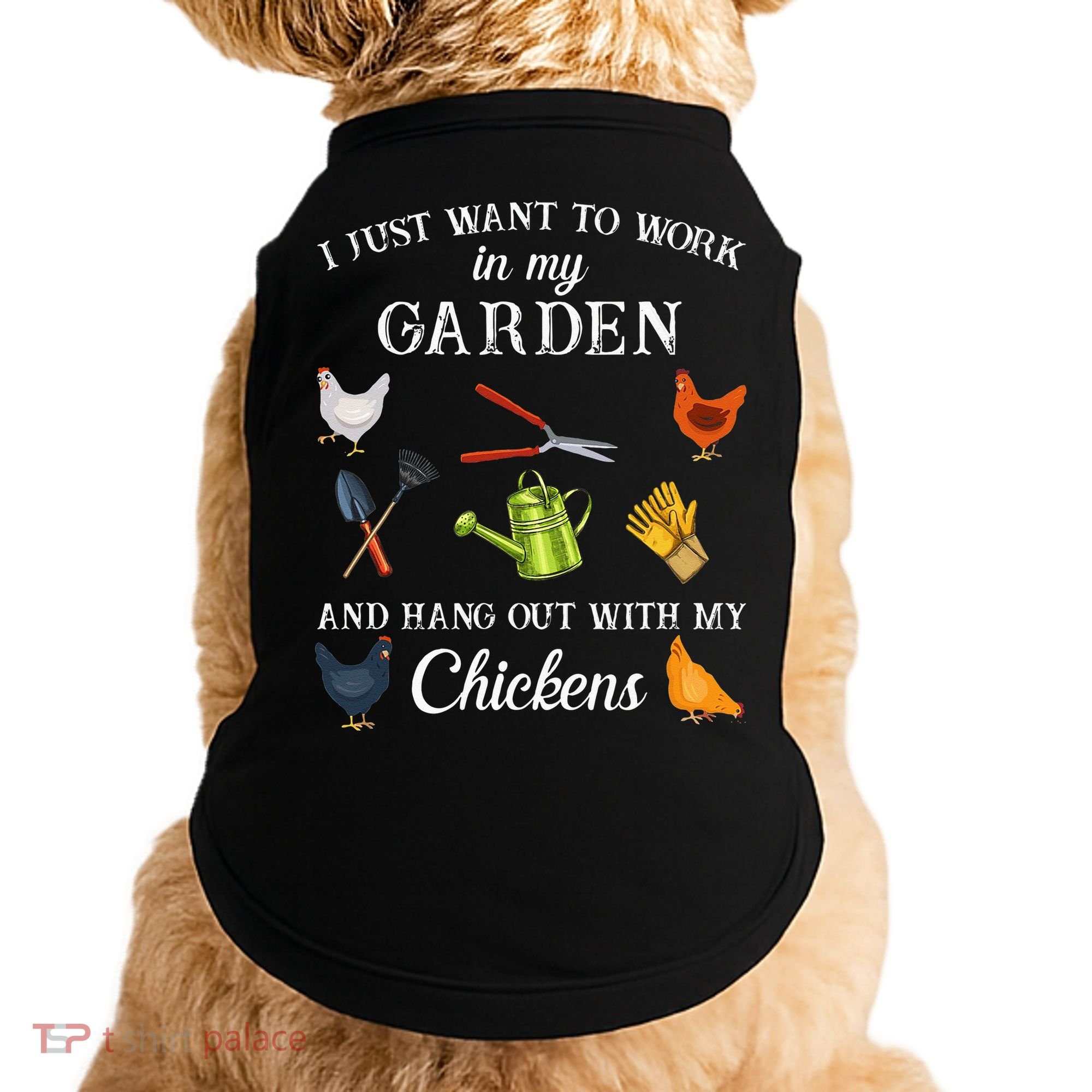 Work In My Garden Hangout With My Chickens Funny Gardening Doggie Tank