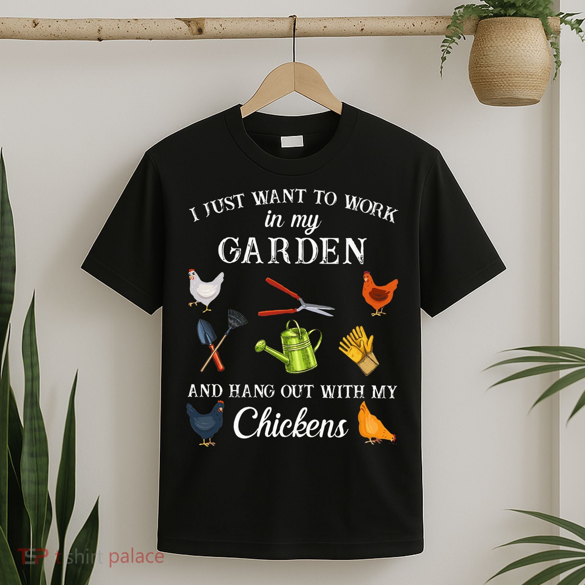 Work In My Garden Hangout With My Chickens Funny Gardening T-Shirt