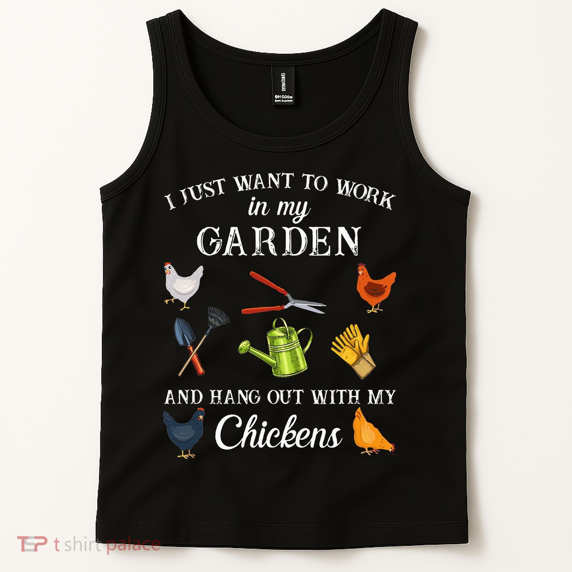 Work In My Garden Hangout With My Chickens Funny Gardening Tank Top