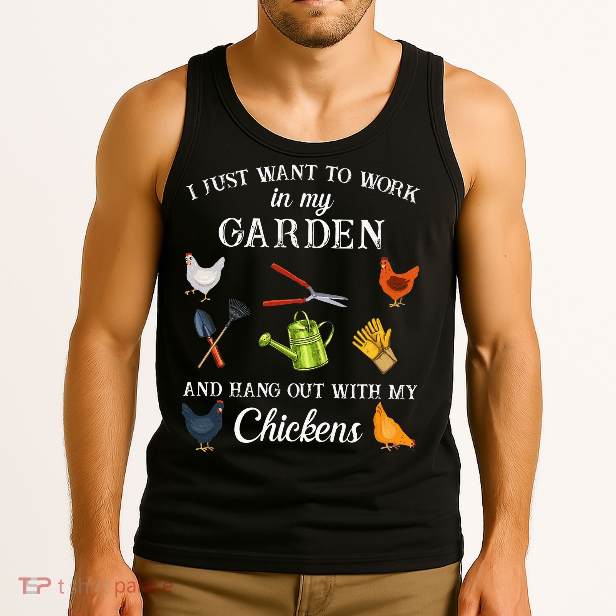 Work In My Garden Hangout With My Chickens Funny Gardening Tank Top