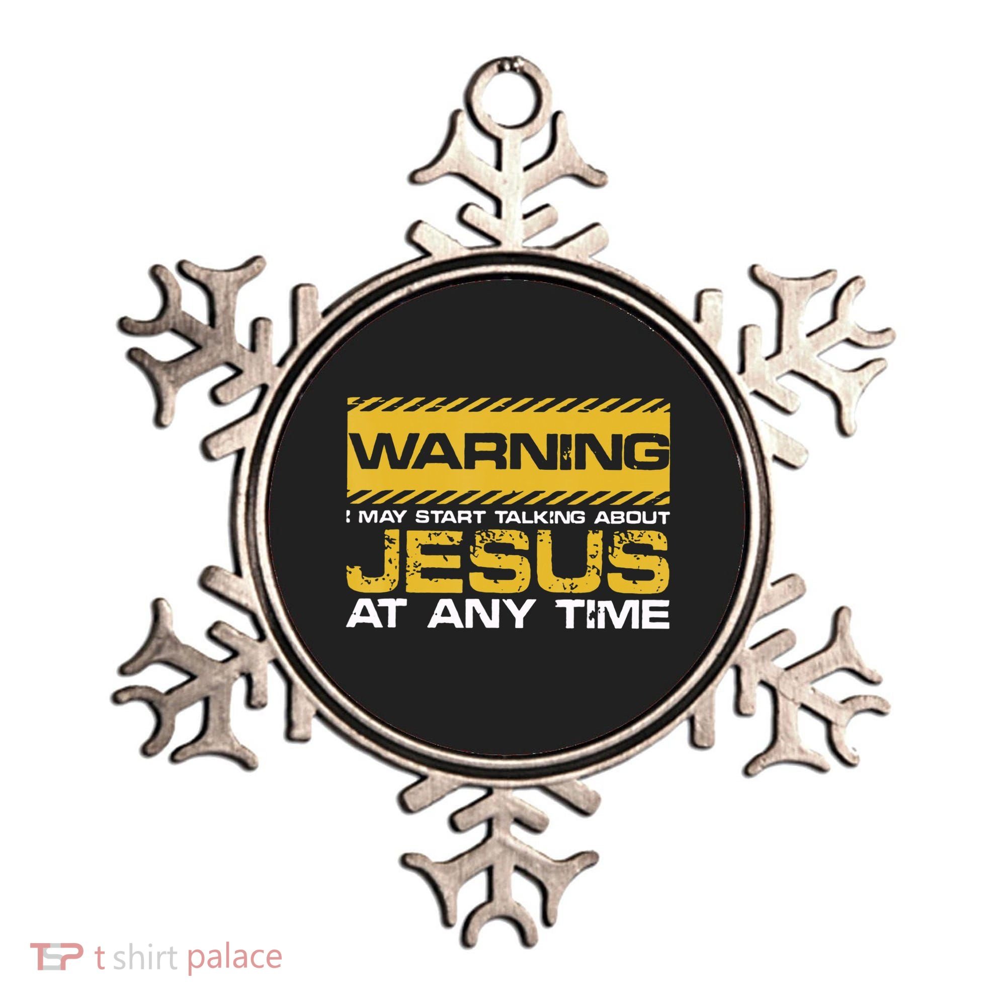 Warning I May Start Talking About Jesus Christian Jesus Ornament
