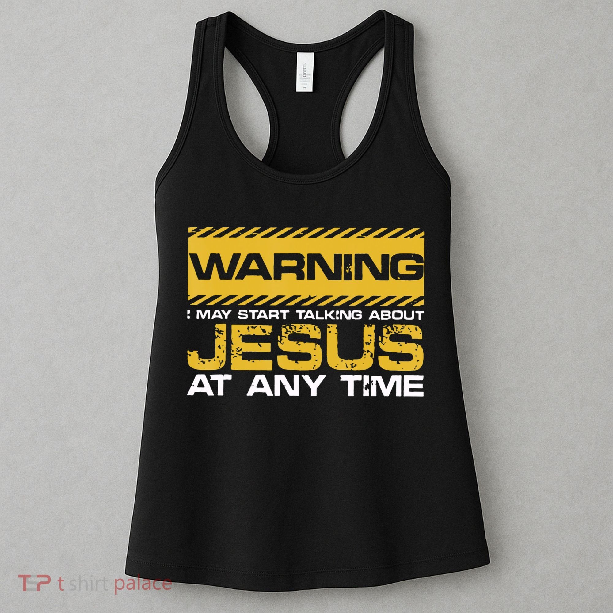 Warning I May Start Talking About Jesus Christian Jesus Women's Tank Top