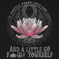 Womens I'm Mostly Peace Love And Light & Little Go F Yourself Lotus Coaster thumb 2