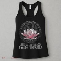 Womens I'm Mostly Peace Love And Light & Little Go F Yourself Lotus Women's Tank Top thumb 3