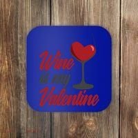 Wine Is My Valentine Drunk Alcohol Lover Funny Vfunny Giftday Gift Coaster thumb 0