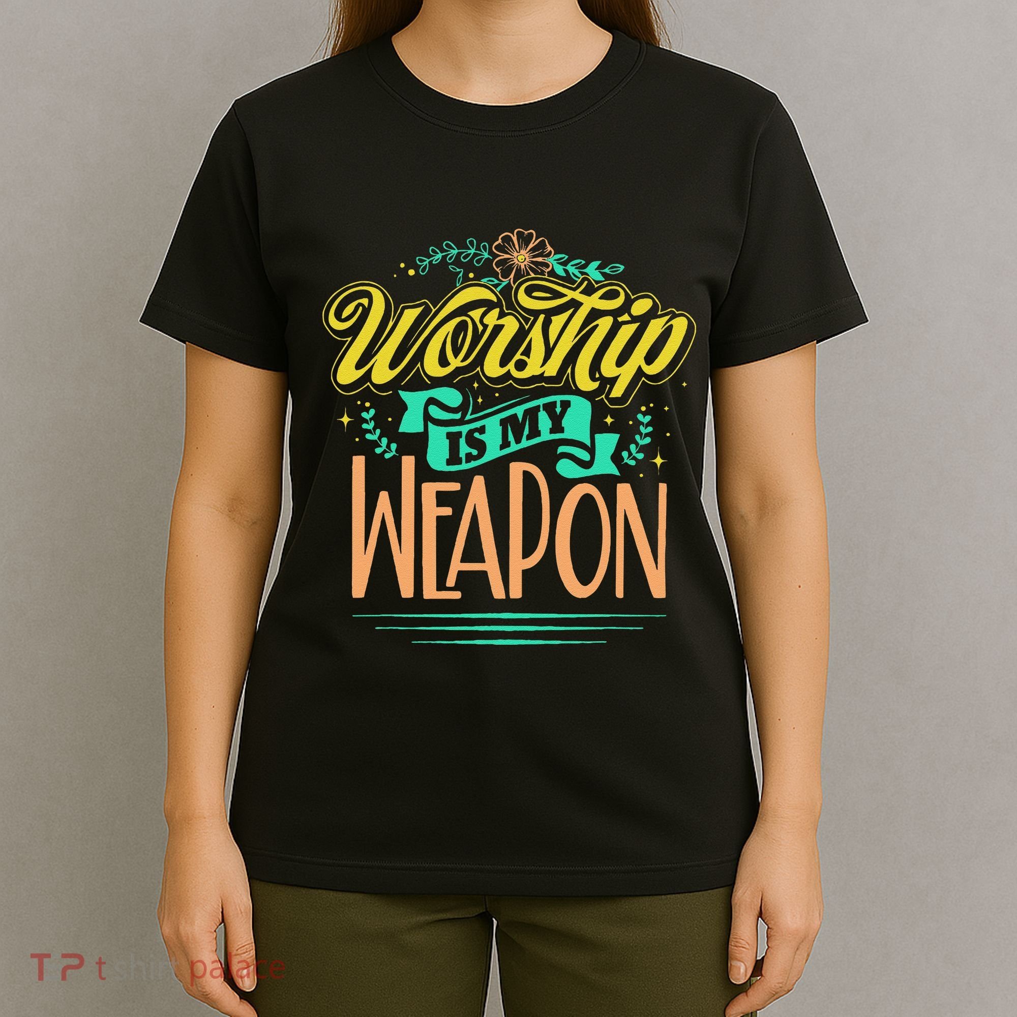 Worship Is My Weapon Christian T-Shirt