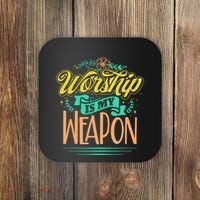 Worship Is My Weapon Christian Coaster thumb 0