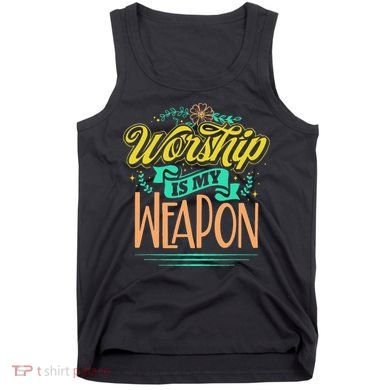Worship Is My Weapon Christian Tank Top