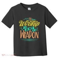 Worship Is My Weapon Christian Toddler T-Shirt thumb 0