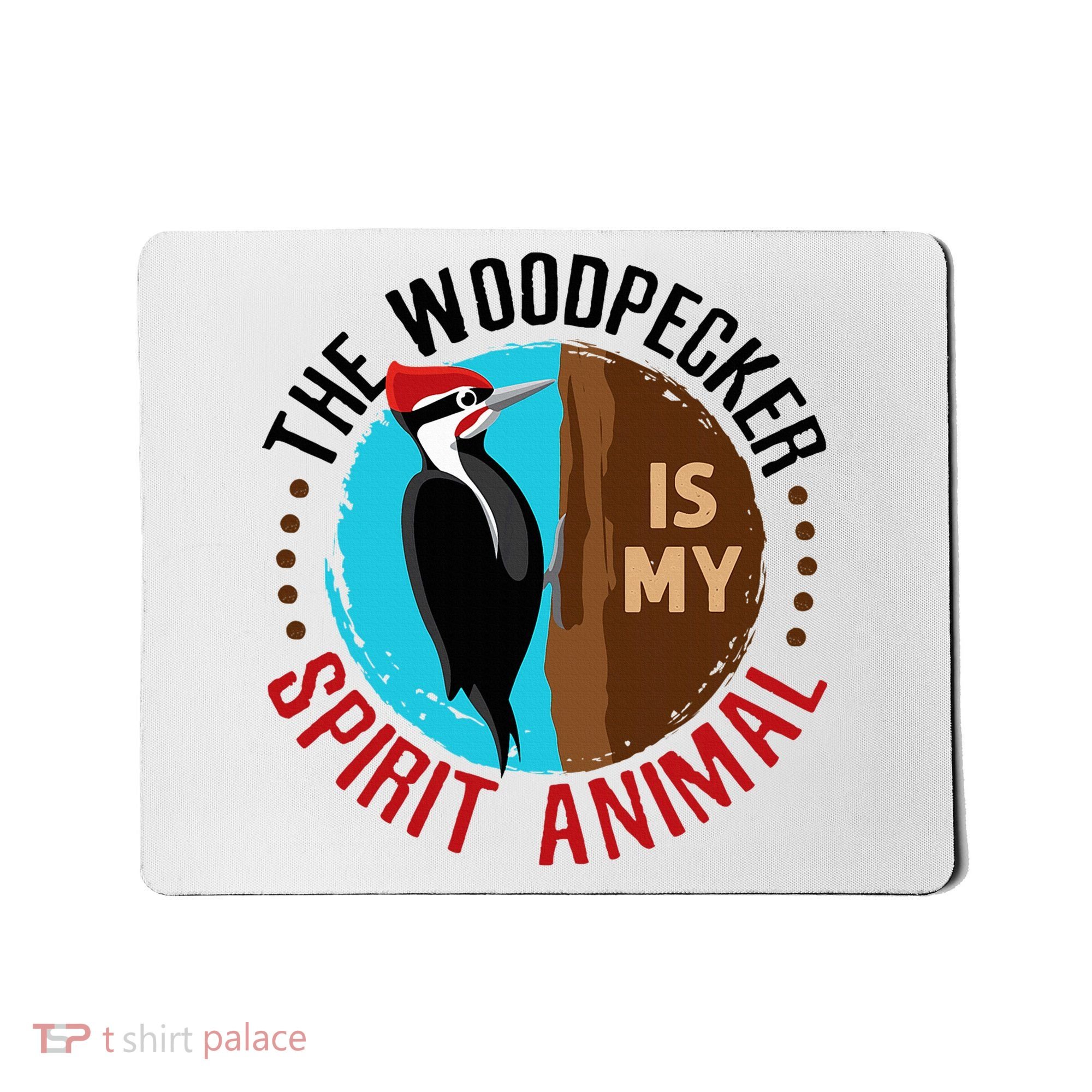 Woodpecker Is My Spirit Animal Bird Watcher Nerd Birder Mousepad