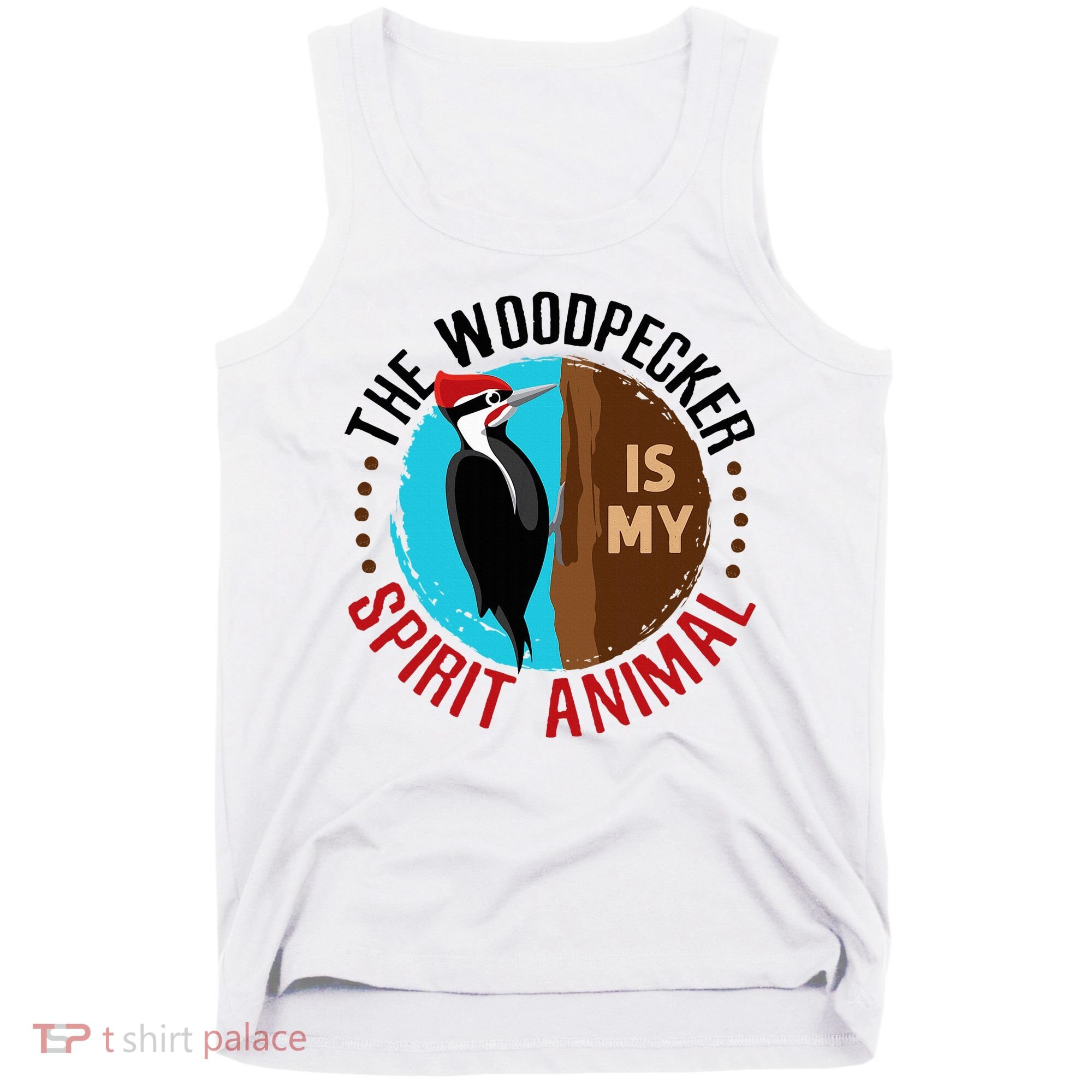 Woodpecker Is My Spirit Animal Bird Watcher Nerd Birder Tank Top