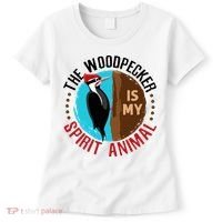 Woodpecker Is My Spirit Animal Bird Watcher Nerd Birder Women's T-Shirt thumb 0