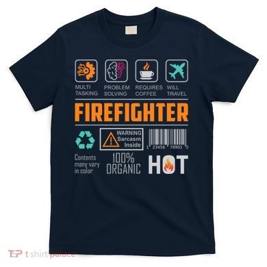 What It Means To Be A Firefighter T-Shirt