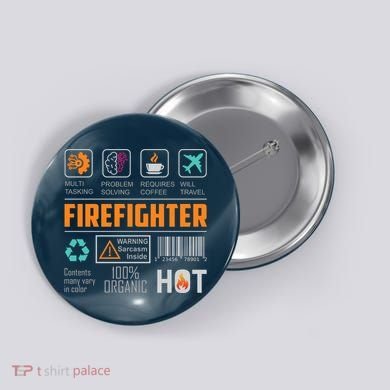 What It Means To Be A Firefighter Button