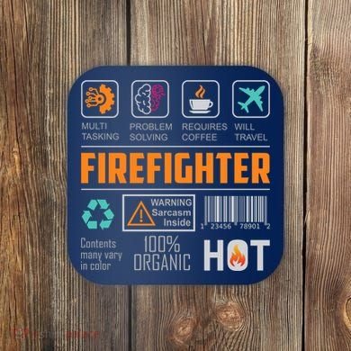 What It Means To Be A Firefighter Coaster
