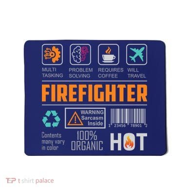 What It Means To Be A Firefighter Mousepad