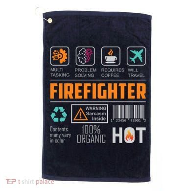 What It Means To Be A Firefighter Golf Towel