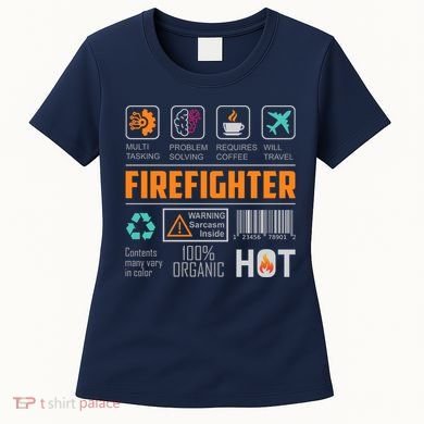 What It Means To Be A Firefighter Women's T-Shirt