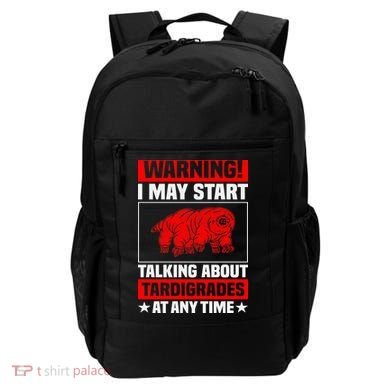 Warning I May Start Talking About Tardigrades Backpack