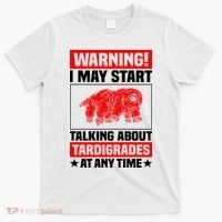 Warning I May Start Talking About Tardigrades T-Shirt thumb 0